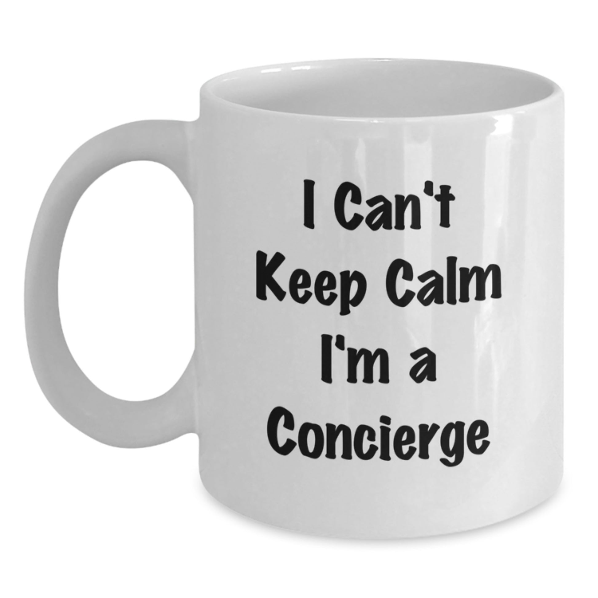 Funny Concierge Gifts for Mom from Women, White Coffee Mug with I 'Can't Keep Calm I'm A Concierge' Quote, Perfect Mother's Day Unique Gifts - Main