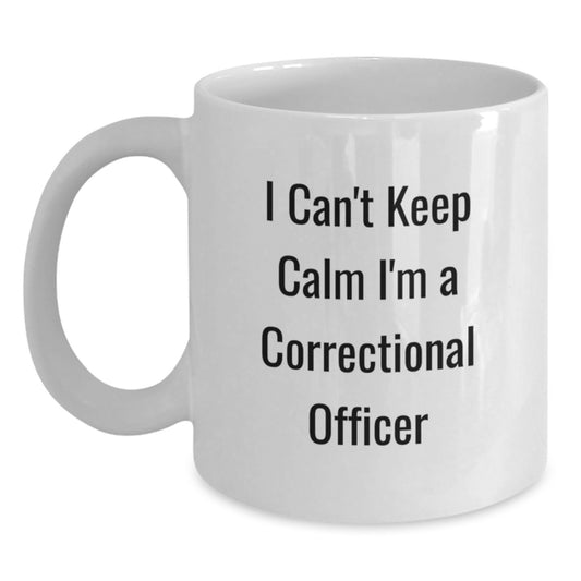 Funny Correctional Officer Gifts for Men, White Coffee Mug, 'I Can't Keep Calm I'm A Correctional Officer', Unique Gifts from Family - Main