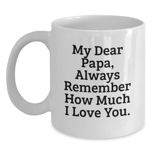 Papa Gifts from Family, Funny White Coffee Mug with My Dear Papa Quote, Perfect Father's Day Unique Gifts for Papa - Main