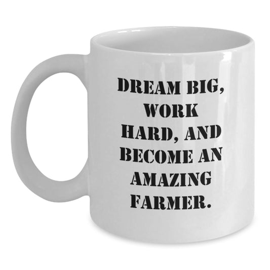 Farmer White Coffee Mug - Dreams Big Work Hard Become Amazing Farmer, Valentine's Unique Gifts from Men to Farmer Friends - Main