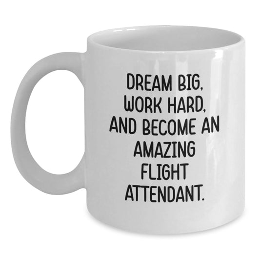 Funny Flight Attendant Gifts from Friends for Graduation Unique White Coffee Mugs with Dream Big Quote, 11oz or 15oz Ceramic, Microwave and Dishwasher Safe - Main