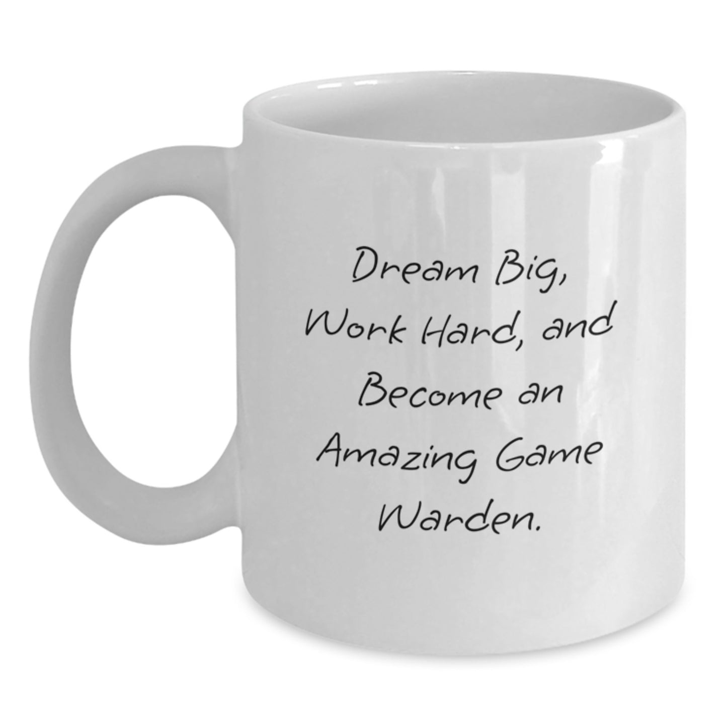 Funny Game Warden Gifts for Men, White Coffee Mug, Dream Big Work Hard Inspirational Quote, Gifts from Family to Game Warden on Graduation Day - Main