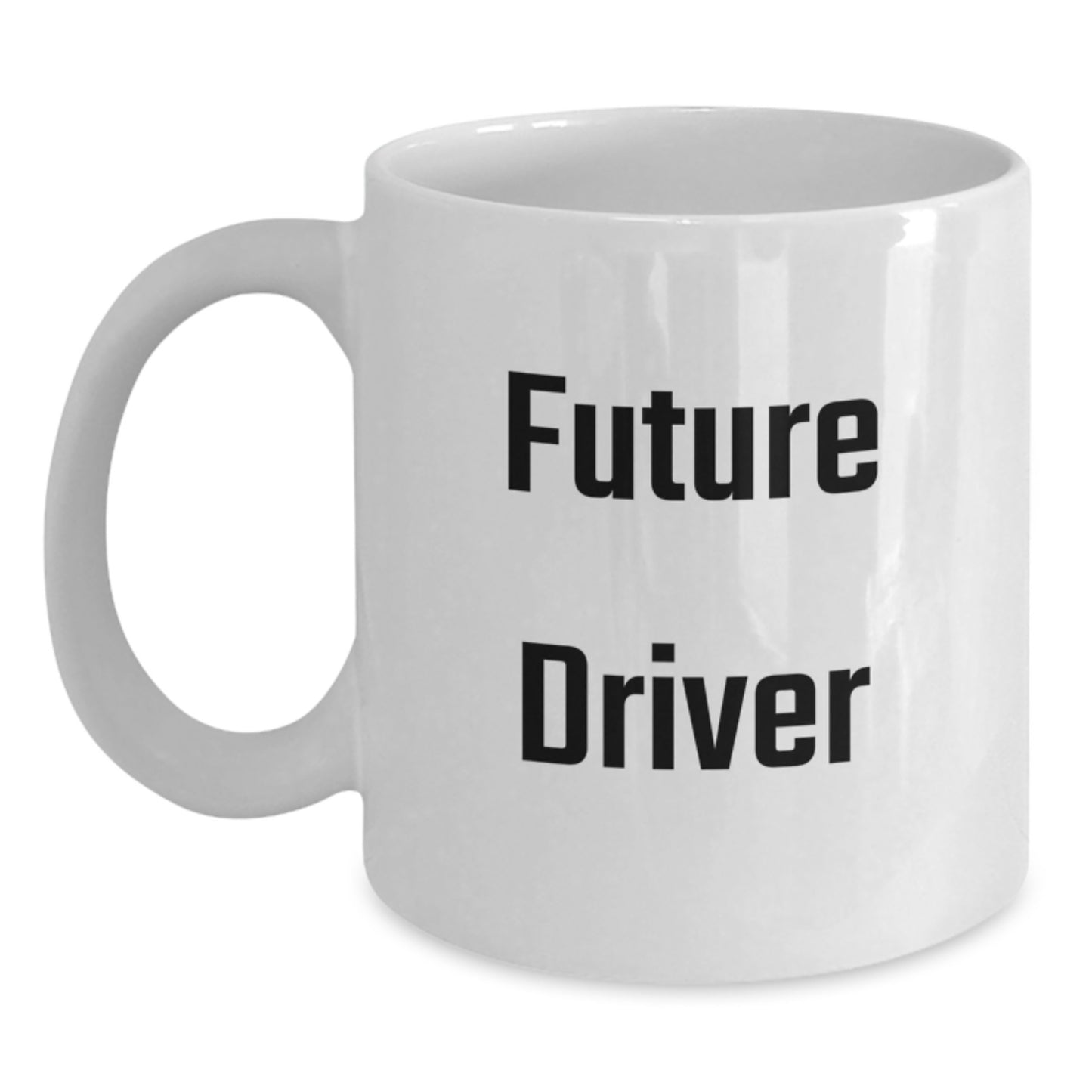 Funny Future Driver White Coffee Mug Gifts from Friends - Inspirational for the Road Ahead, Perfect Graduation Unique Gifts for the Future Driver Men - Main