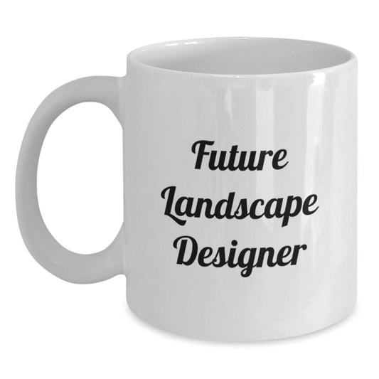 Funny Future Landscape Designer Gifts from Friends for Guys Graduation Unique White Coffee Mugs with Quote 'Future Landscape Designer and Coffee Lover' - 11oz or 15oz Ceramic Mug - Main