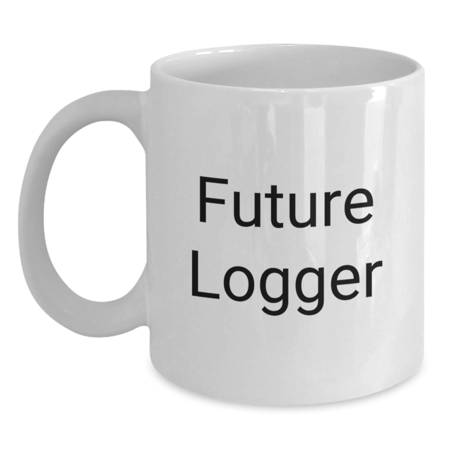 Funny Future Logger Quote White Coffee Mug Gifts from Friends for Graduation Unique - Main