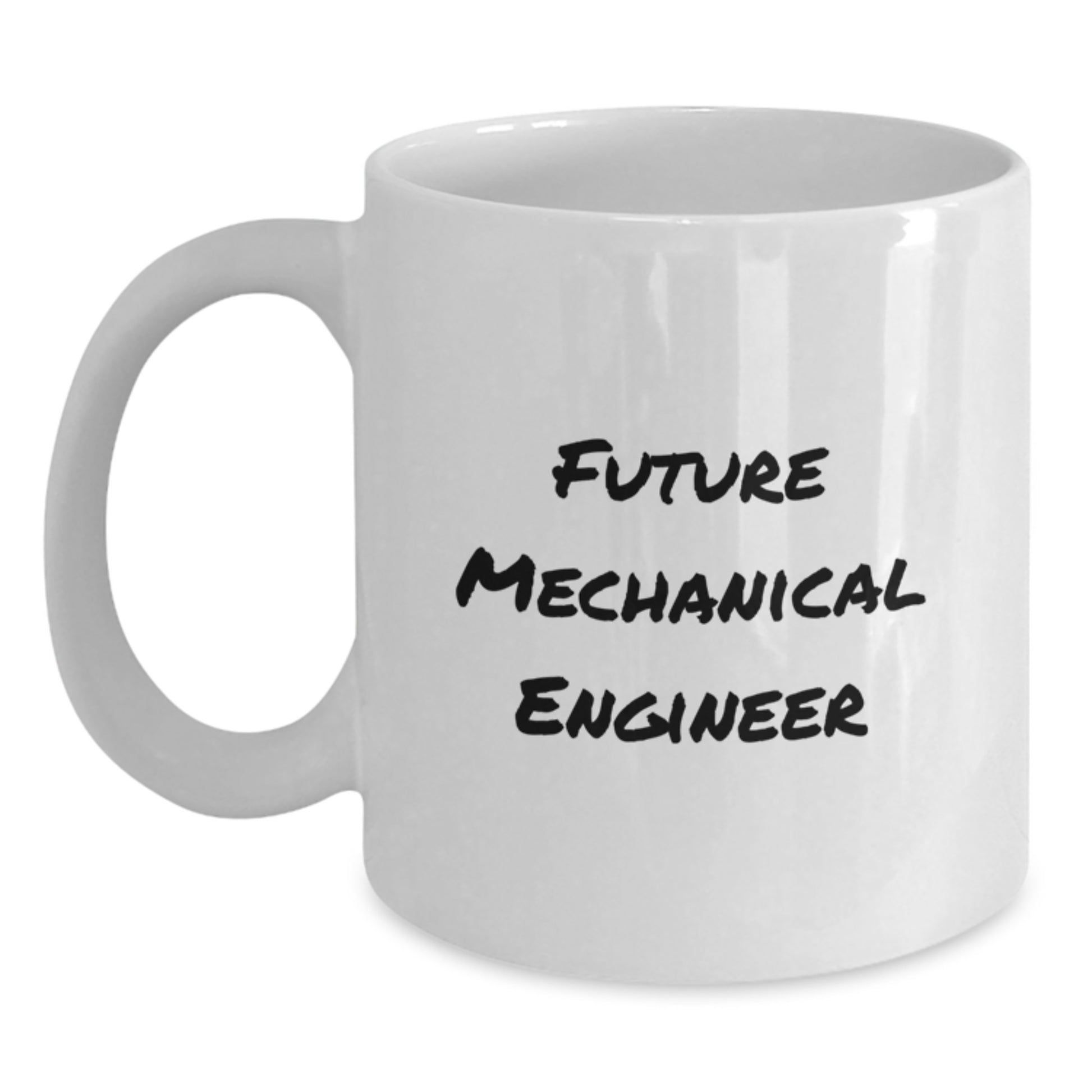 Funny Future Mechanical Engineer, Graduation Unique Gifts, White Coffee Mug with Inspirational Quote for Mechanical Engineers by Friends, Coworkers, or Family - Main