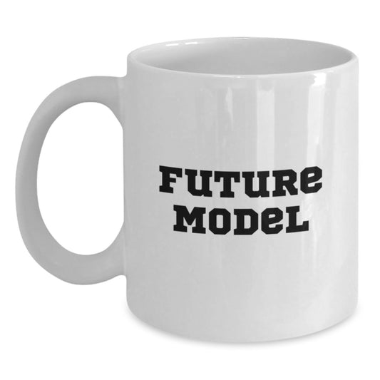 Funny Model Quote White Coffee Mugs for Friends Graduation Unique Gifts from Family - Main