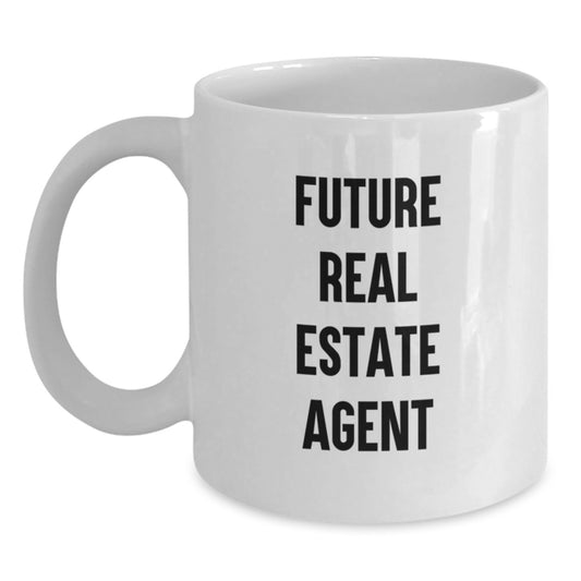 Funny Quotes for Future Real Estate Agents, White Coffee Mugs for Real Estate Agent Gifts from Family, Friends, Coworkers - Valentine's Unique Gifts - Main