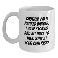Load image into Gallery viewer, Funny Barber Gifts for Him, White Coffee Mug, 'Caution: I'm A Retired Barber', Valentine's Unique Gifts from Friends - Main
