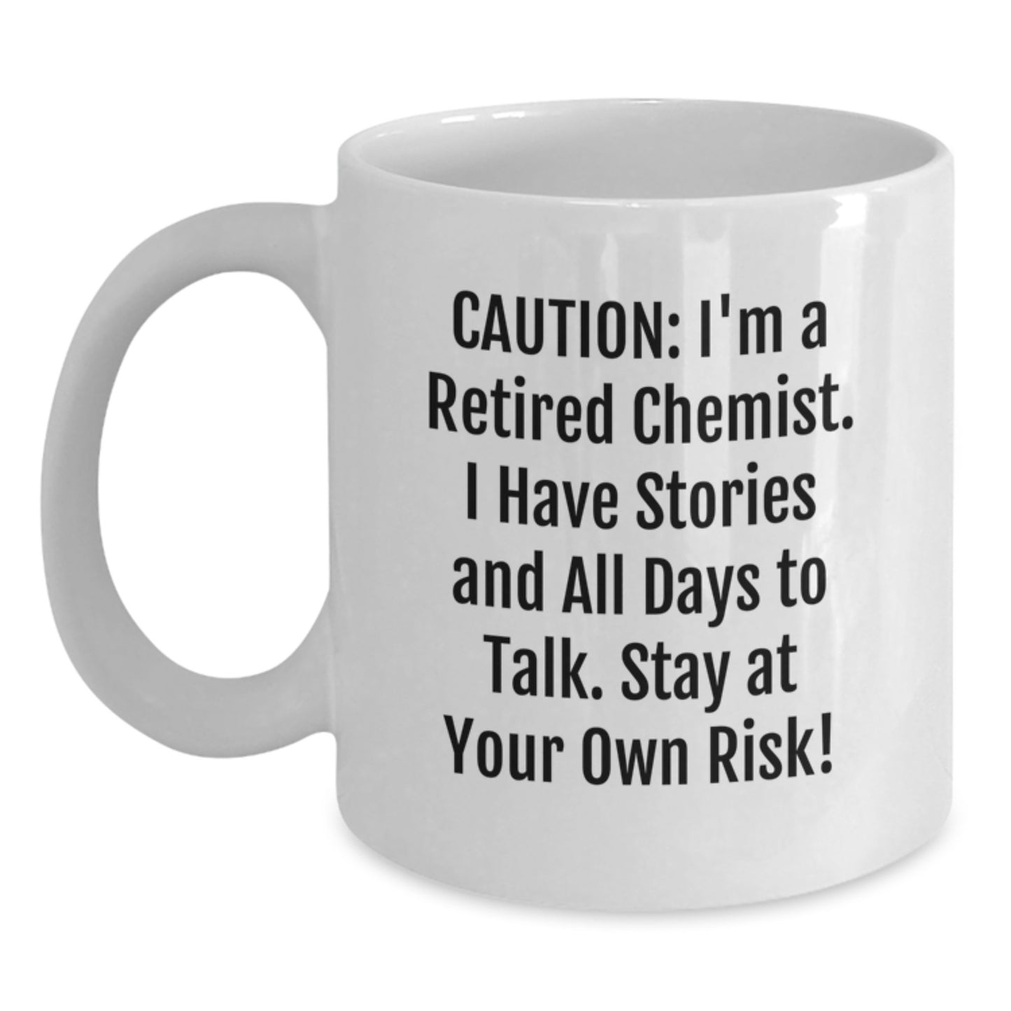 Funny Chemist Gifts from Friends for Chemist Men, Stay At Your Own Risk! White Coffee Mug for Graduation Unique - Main