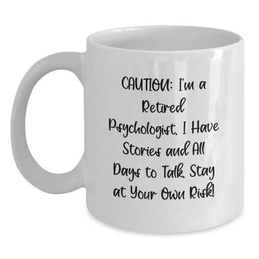 A Funny Psychologist Gift from Friends - Stay At Your Own Risk, White Coffee Mug for Graduation Day - Perfect for Men, Women, Family, Coworkers - Main