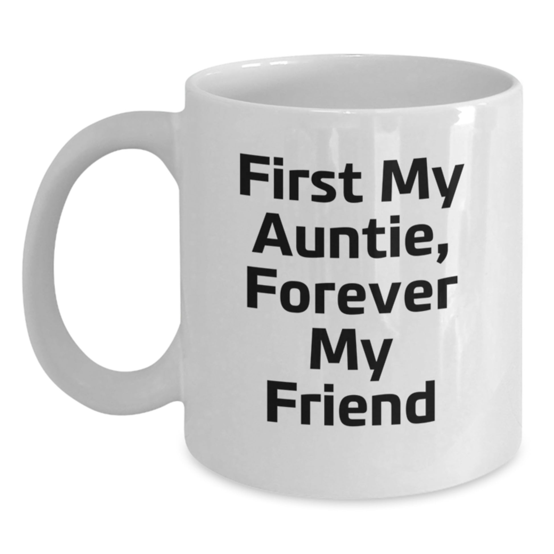 Auntie Gifts for Her, Funny White Coffee Mug with First My Auntie Quote, Unique Graduation Gifts from Family - Main