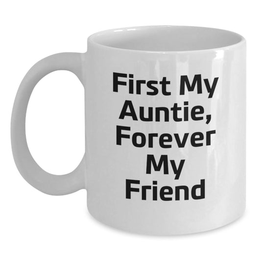 Auntie Gifts for Her, Funny White Coffee Mug with First My Auntie Quote, Unique Graduation Gifts from Family - Main