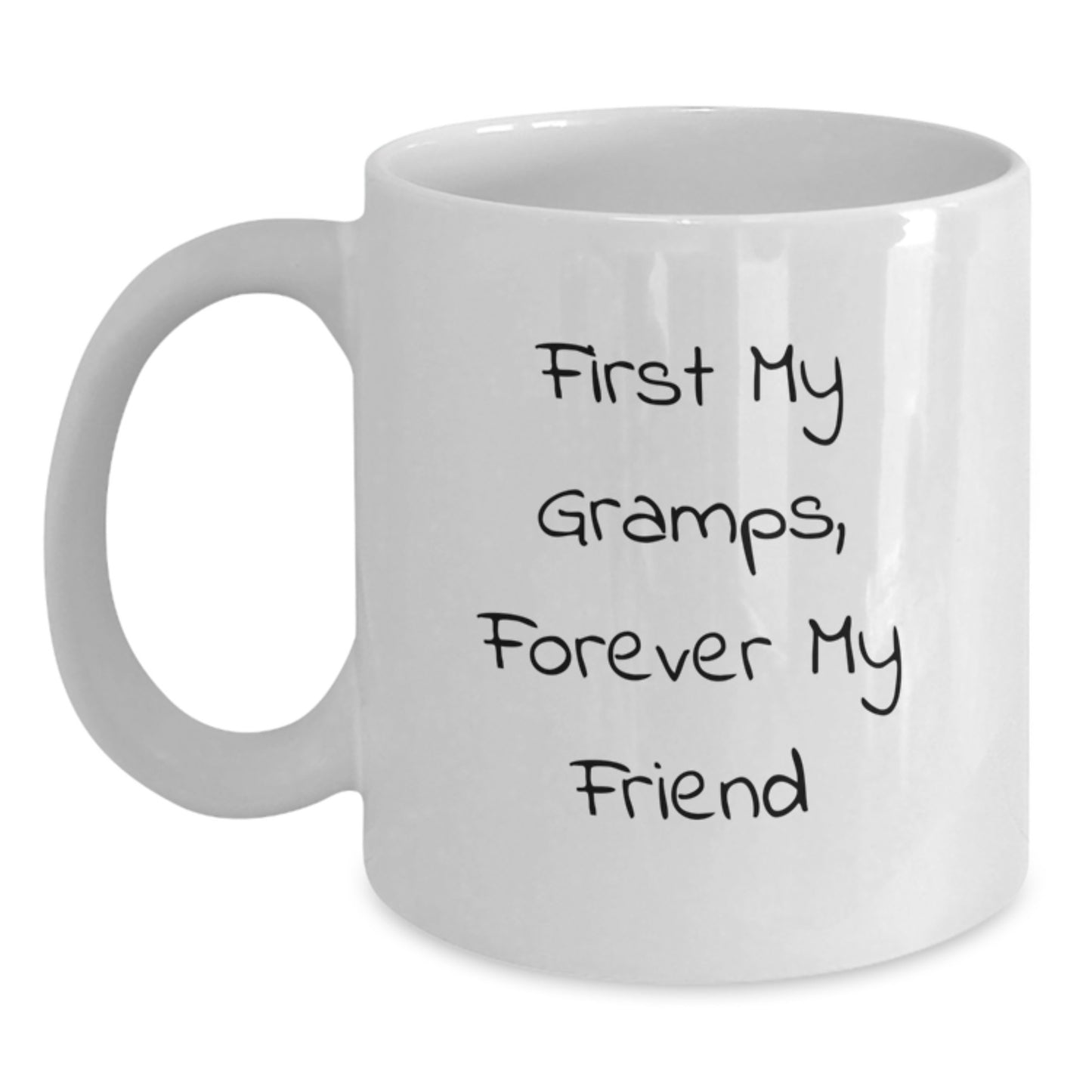 Funny Gramps Gifts White Coffee Mug - 'First My Gramps, Forever My Friend' Graduation Unique Gift for Men - Main