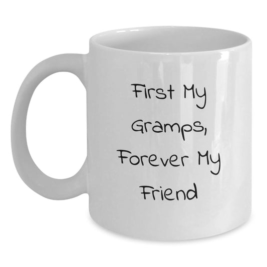 Funny Gramps Gifts White Coffee Mug - 'First My Gramps, Forever My Friend' Graduation Unique Gift for Men - Main