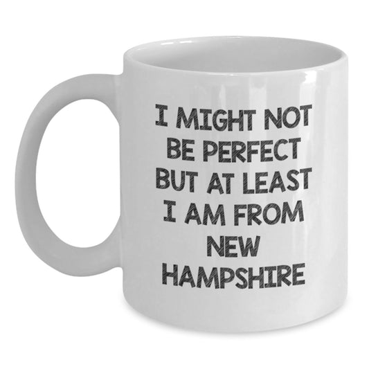 Funny New Hampshire Gifts for Friends, Unique White Coffee Mug, 'I Might Not Be Perfect But At Least I Am From New Hampshire' Christmas Unique Gifts from Friends to Family - Main