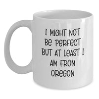 Load image into Gallery viewer, Funny Oregon Gifts - White Coffee Mug for Graduation from Oregon, Ideal Gifts from Family and Friends for Oregon Men and Women - Main
