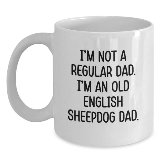 Funny Old English SheepDog Dad Gift, White Coffee Mug for Men, Funny Graduation Unique Gifts from Friends, Dad Jokes - Main