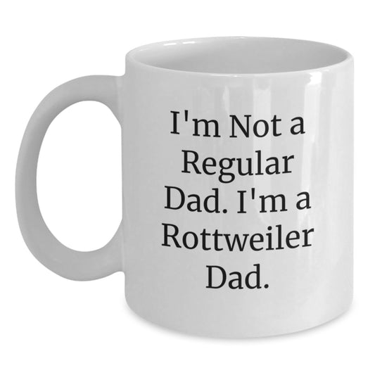 Funny Rottweiler Dad Gifts for Him Funny White Coffee Mug I'm Not A Regular Dad I'm A Rottweiler Dad Unique Gifts from Men to Graduation - Main