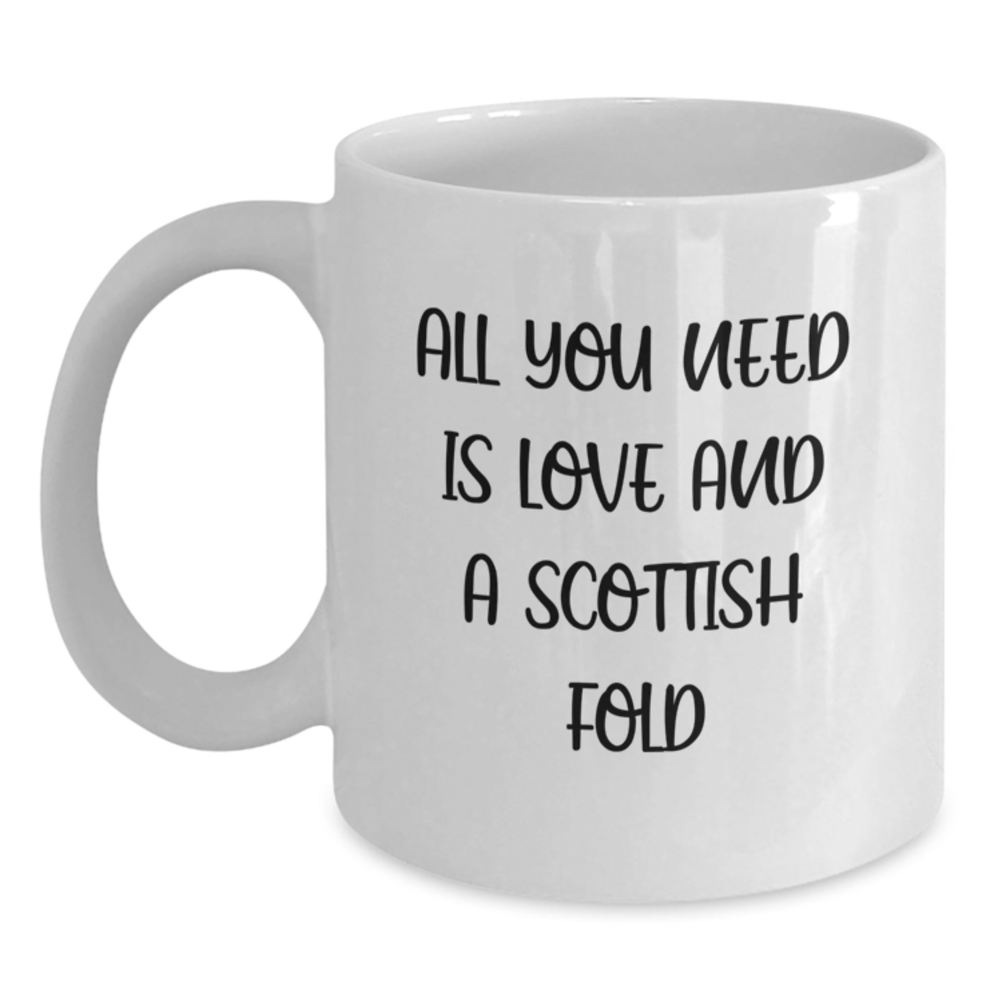 Scottish Fold Cat Lover Gifts from Friends, Family, or Coworkers for Graduation Unique Gifts, White Coffee Mug with All You Need Is Love And A Scottish Fold - Main