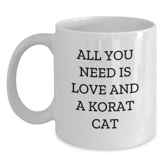 Korat Cat Gifts for Friends, Funny Quote White Coffee Mug for Valentine's Unique Gifts from Lover to Korat Cat Enthusiast - Main