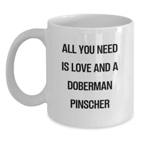 Load image into Gallery viewer, Doberman Pinscher Dog Lover Gifts from Friends, White Coffee Mug with Inspirational Quote, Perfect for Valentine's - Main
