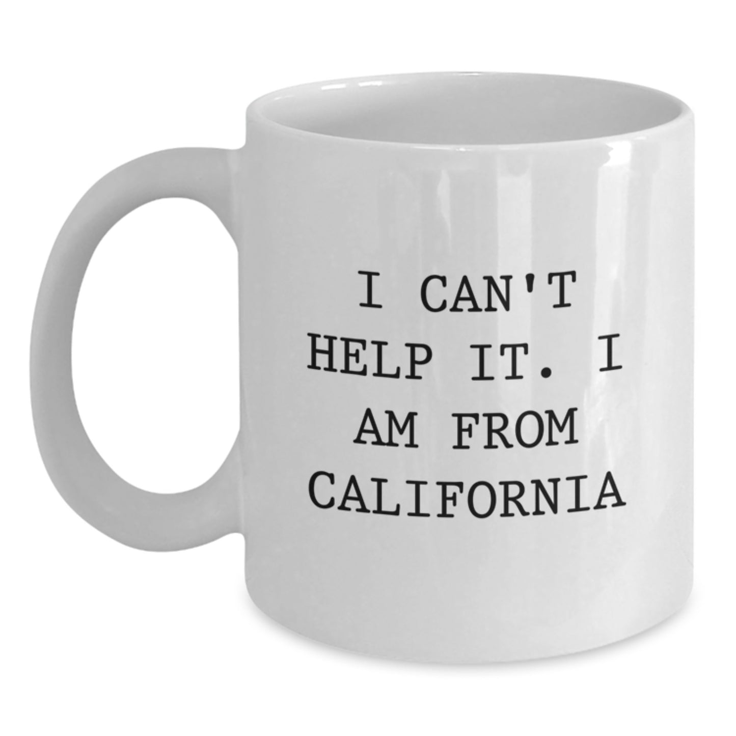 Funny California Gifts for Friends from California, California White Coffee Mug, Gift for Graduation from California - Main