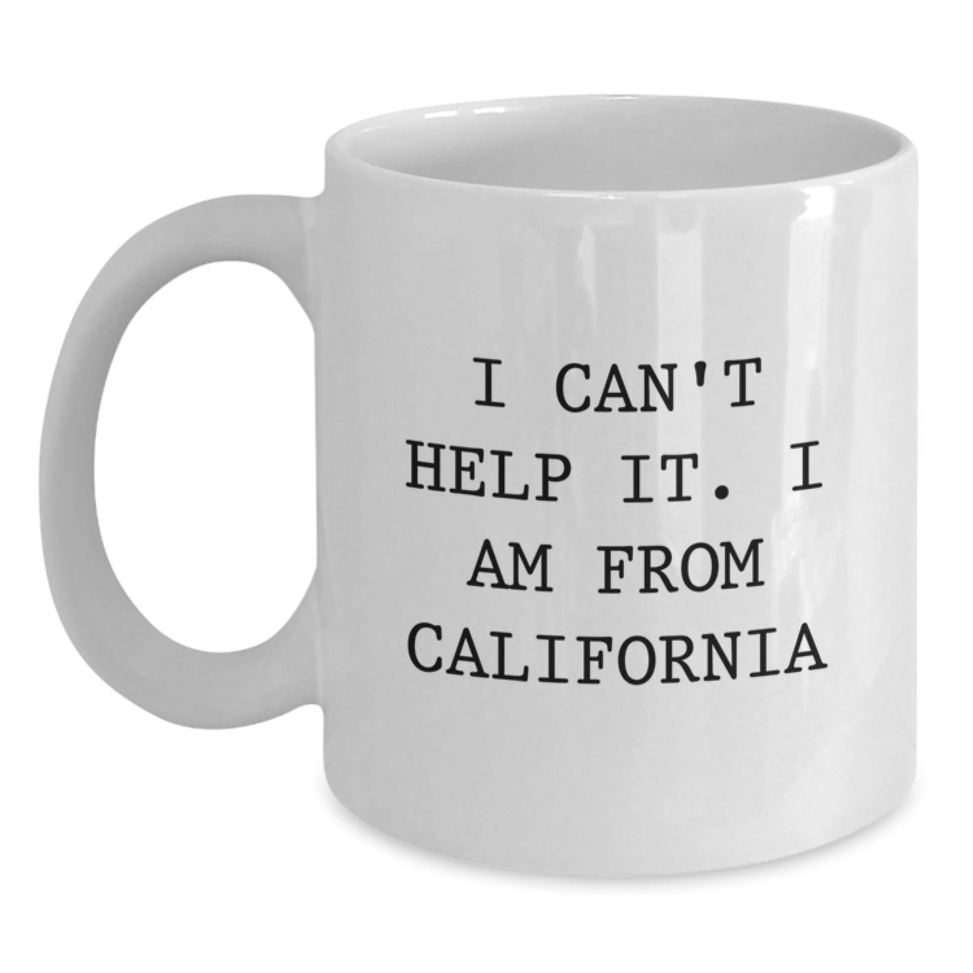 Funny California Gifts for Friends from California, California White Coffee Mug, Gift for Graduation from California - Main
