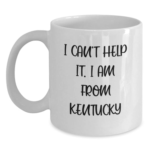 Funny Kentucky Gifts from Friends, Kentucky White Coffee Mug - I Cant Help It I Am From Kentucky, Perfect for Valentine's Unique - Main