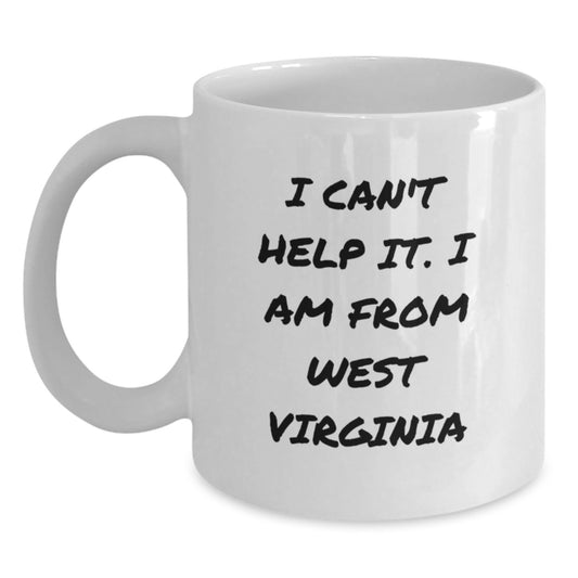 West Virginia White Coffee Mugs Funny Quote Gifts from Men to West Virginia Women, Valentine's Unique Gifts for West Virginia Family and Friends - Main