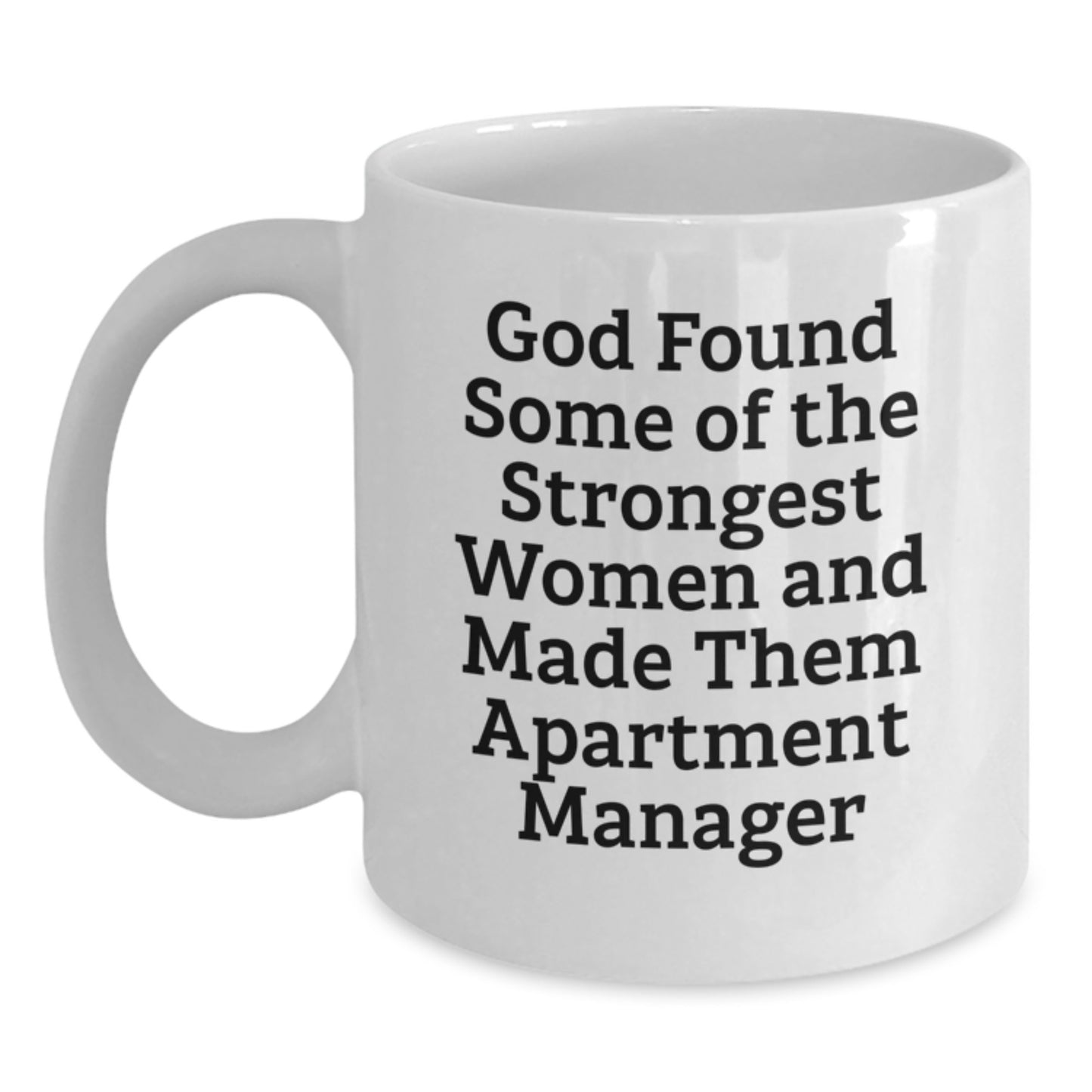 Funny Apartment Manager Gifts from Friends for Graduation Day White Coffee Mug - Main