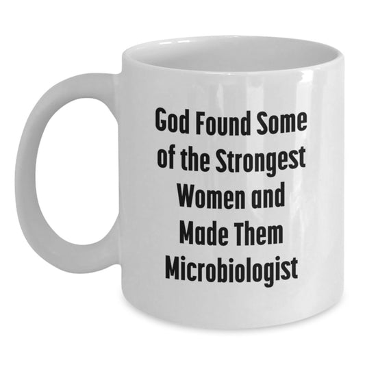 Funny Microbiologist White Coffee Mug Gifts from Men to Women Friends Coworkers Family for Graduation Unique Ideas - Main