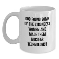 Load image into Gallery viewer, Funny Nuclear Technologist White Coffee Mug Gifts from Men to Women Friends Coworkers Family for Valentine's Unique - Main
