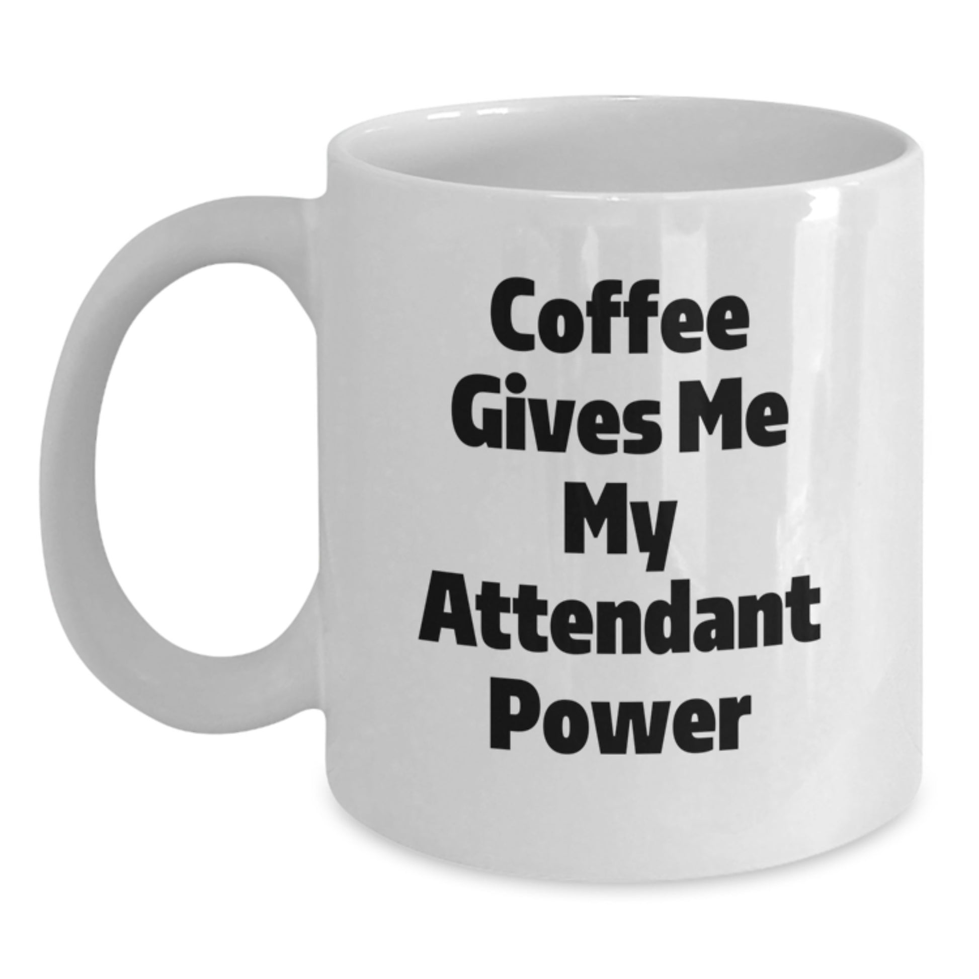 Funny Attendant White Coffee Mug Gifts from Family for Attendant Graduation Unique Gifts - Main