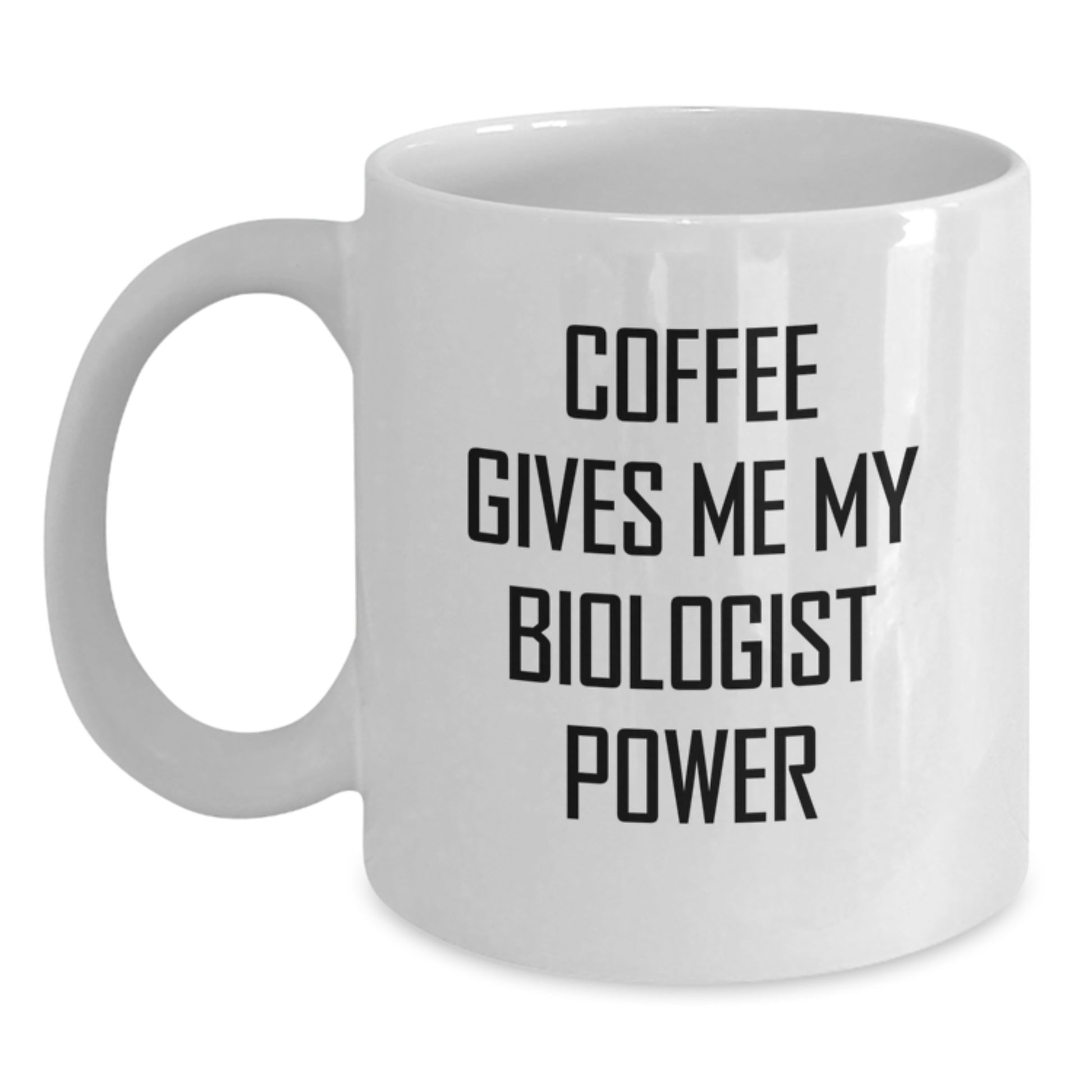Funny Biologist White Coffee Mug - Gifts from Family to Graduating Biologist Friends - Main