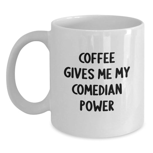 Christmas Comedian White Coffee Mug - Funny Quote - Comedian Gifts for Friends, Family, Coworkers, Christmas Unique Gifts from Men, Women, Comedian Lovers - Main