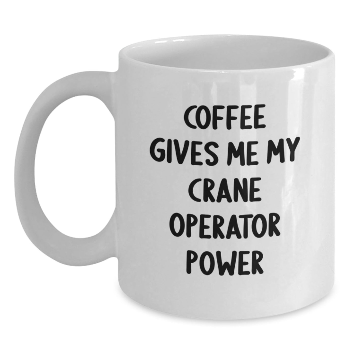 Funny Crane Operator Gifts for Him, White Coffee Mug, Valentine's Unique Ideas from Sweetheart, 11oz or 15oz Ceramic, Microwave and Dishwasher Safe - Main