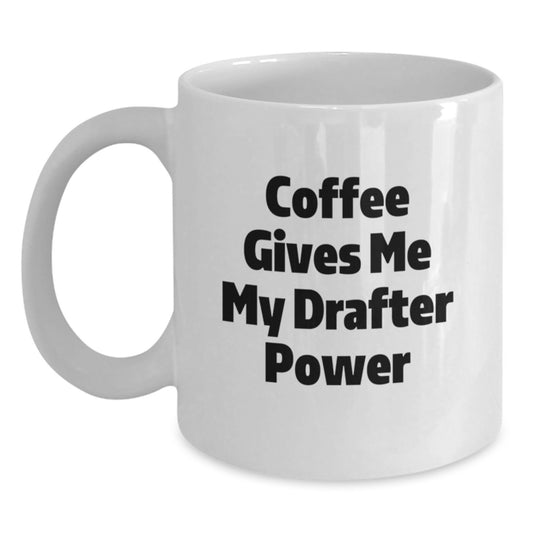 Funny Drafter Unique Gifts from Friends for Drafter Graduation Celebration White Coffee Mug - Main