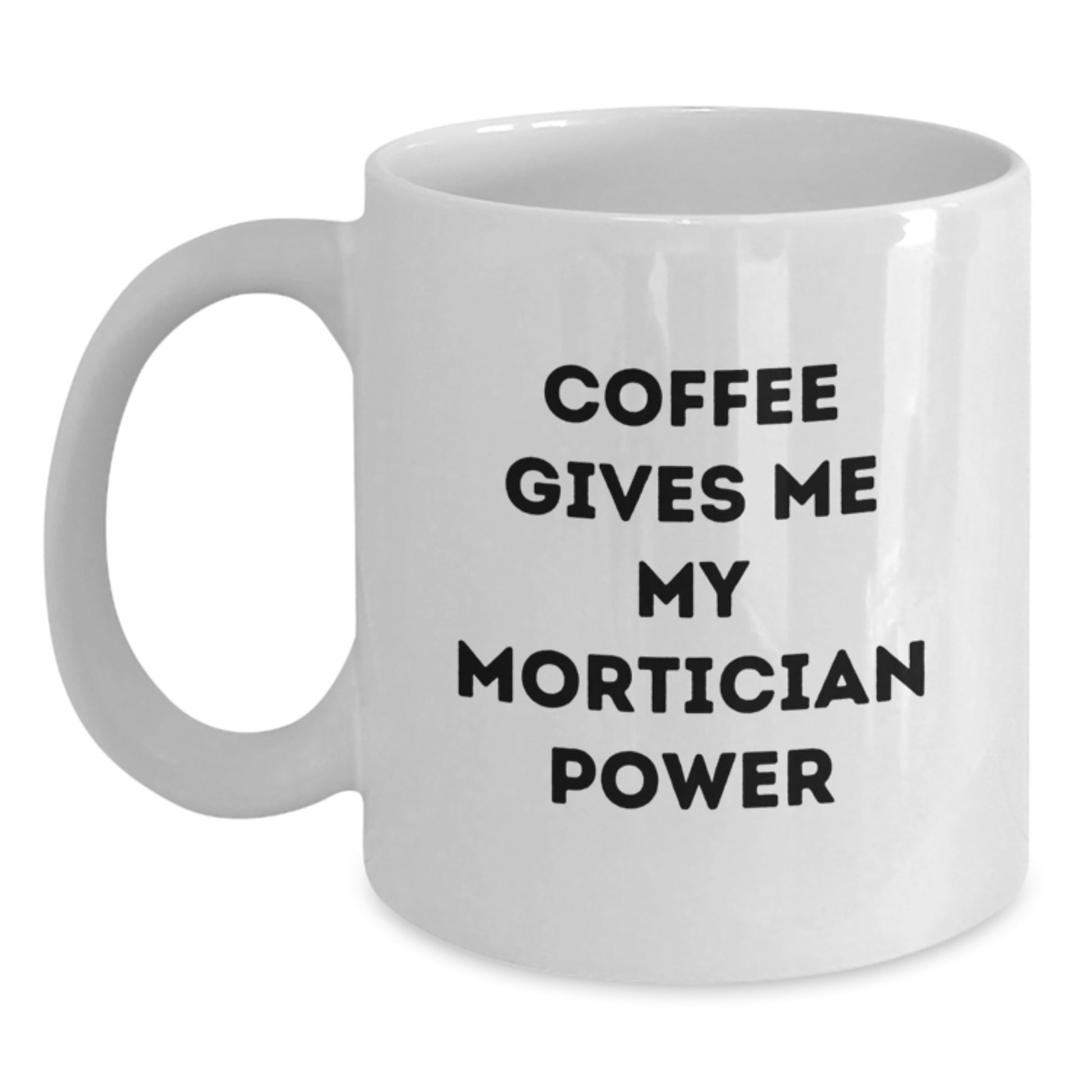 Mortician Power Gifts from Friends and Family for Men Graduation Unique - Main