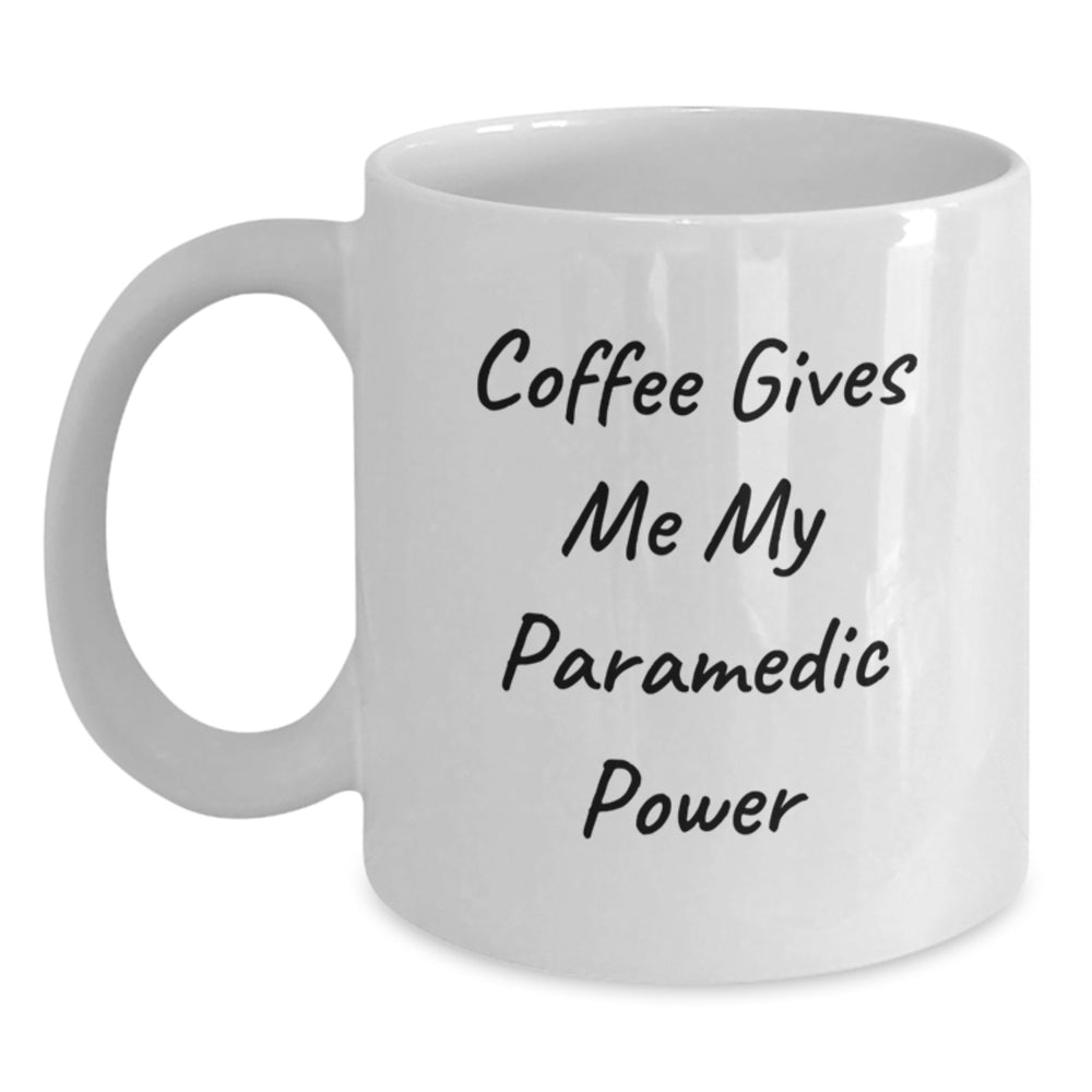 Rescue Worker Power Coffee Mug, Funny White Coffee Gift for Birthday, Gifts from Friends, Gifts for Rescue Workers - Main