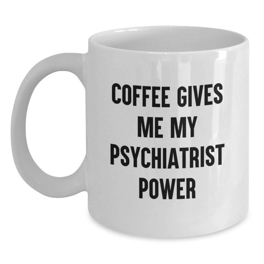 Funny Psychiatrist White Coffee Mugs Gifts for Men from Women - Main