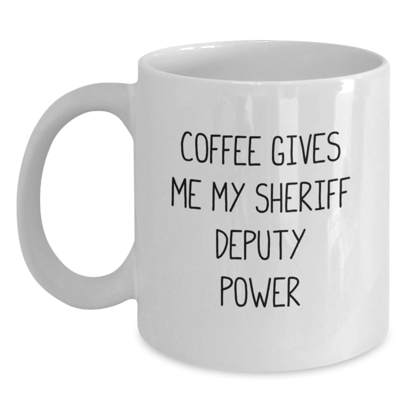 Funny Sheriff Deputy Coffee Mug Gifts for Men, Unique Graduation Presents from Family, Friends, and Coworkers with Coffee Gives Me My Sheriff Deputy Power - Main