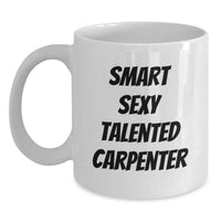 Load image into Gallery viewer, Funny Carpenter Gifts from Men to Smart Sexy Talented Carpenter Friends on Christmas Unique Occasions - Main
