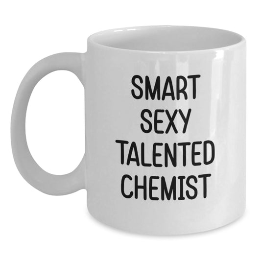 Funny Chemist Gifts from Friends, Chemist White Coffee Mug with 'Smart Sexy Talented Chemist' Quote for Christmas, 11oz or 15oz Ceramic - Main