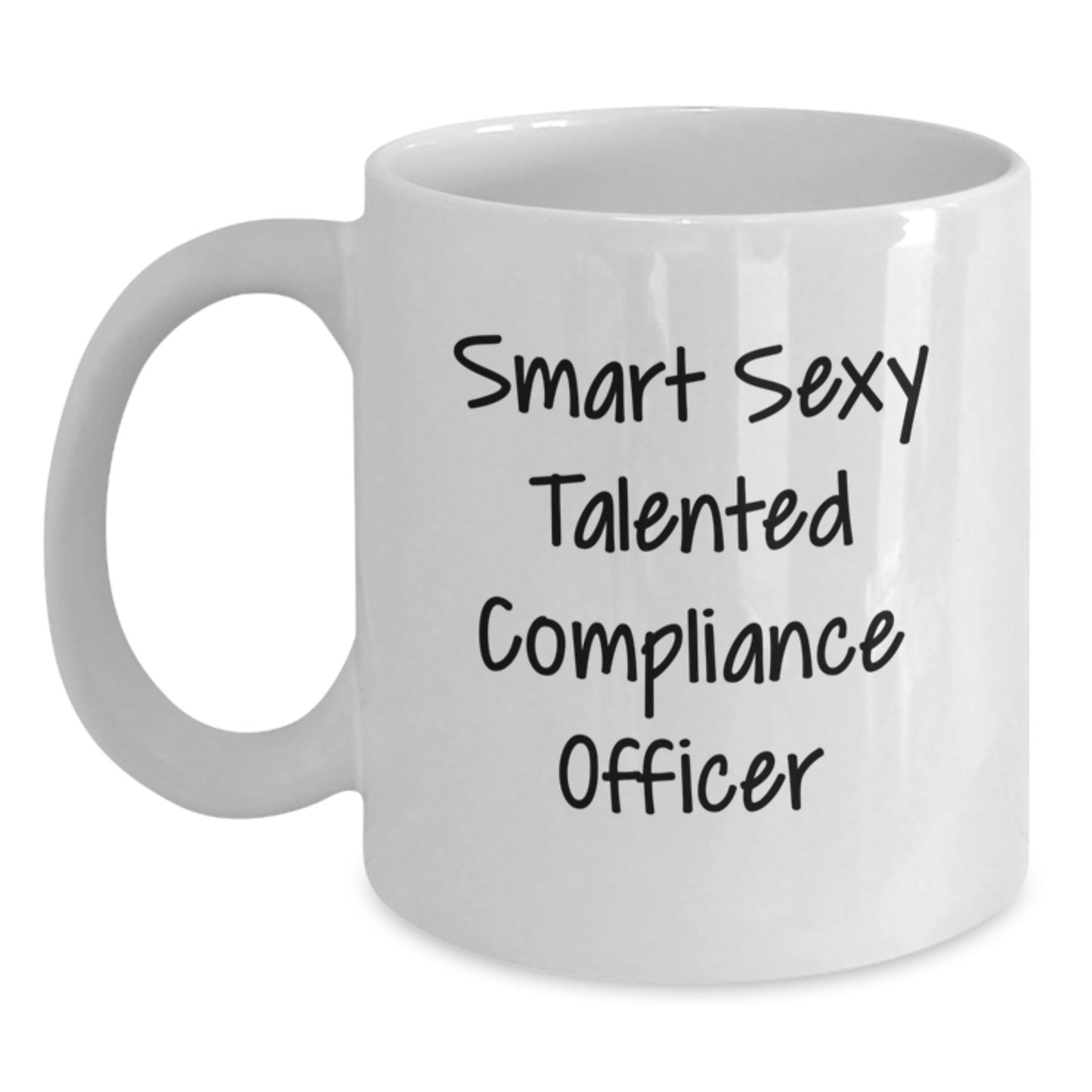 Funny Quotes for Compliance Officers, White Coffee Mug, Graduation Unique Gifts from Friends, Women, Coworkers, or Family - 'Smart Sexy Talented' Ceramic Mug - Main