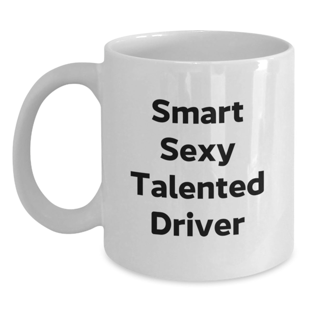 Smart Sexy Talented Driver Gifts for Driver on Valentine's Unique Coffee Mugs from Friends - Main
