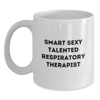 Load image into Gallery viewer, Funny Inspirational Quote, Gifts for Respiratory Therapist Men, Smart Sexy Talented Coffee Mug Valentine's Unique - Main

