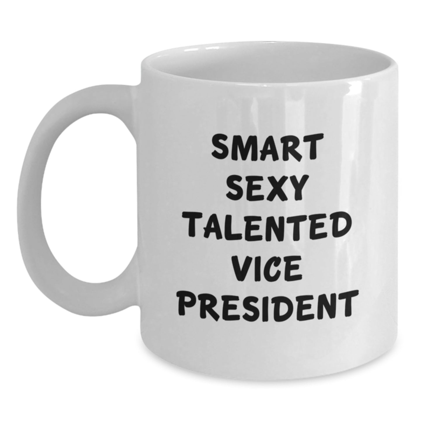 Gifts for Vice President, Funny White Coffee Mug, Smart Sexy Talented Vice President Quote, Unique Graduation Gifts from Friends - Main