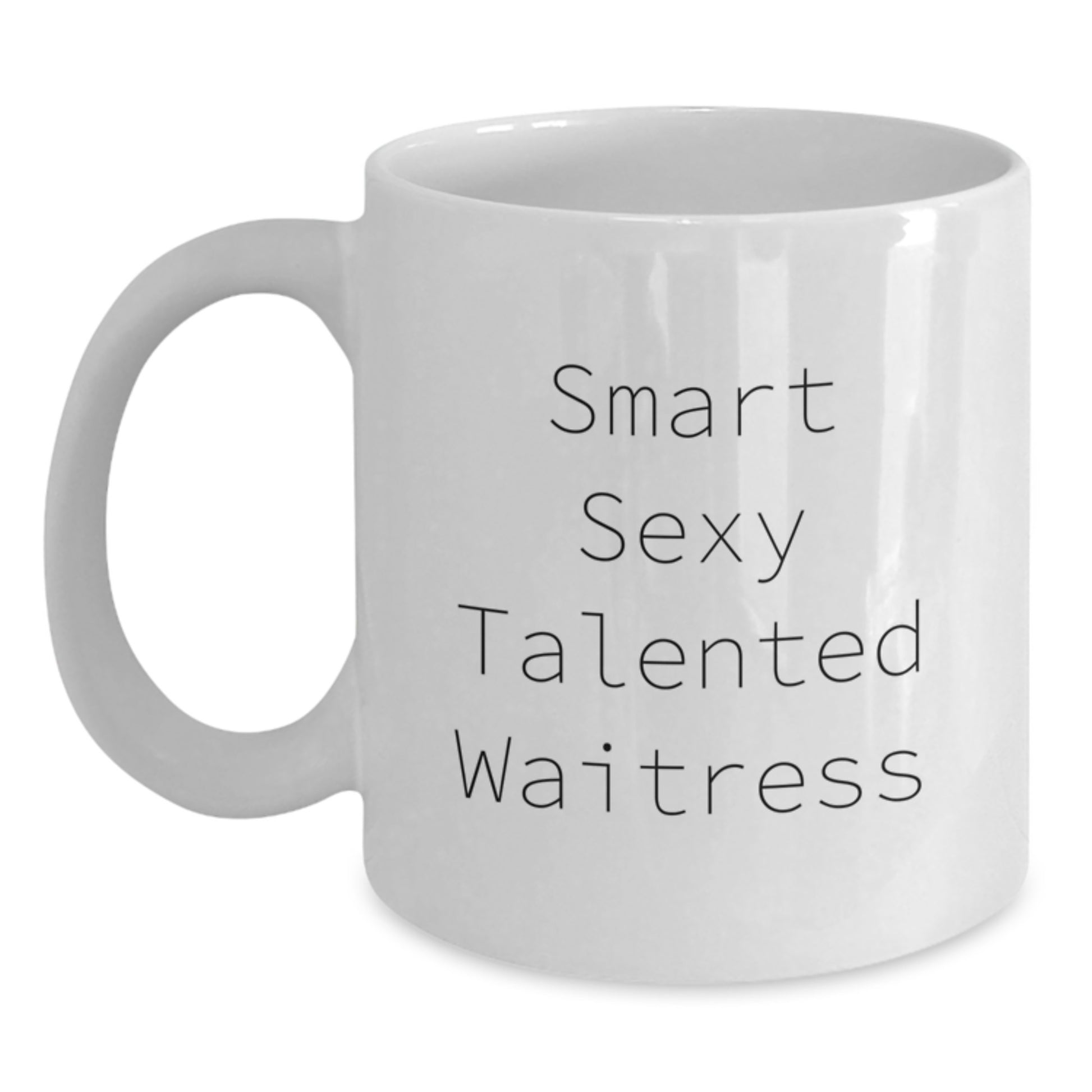 Smart Sexy Talented Waitress, Funny Valentine's Gifts from Friends to Waitress, White Coffee Mug for Men Women Coworkers - Main