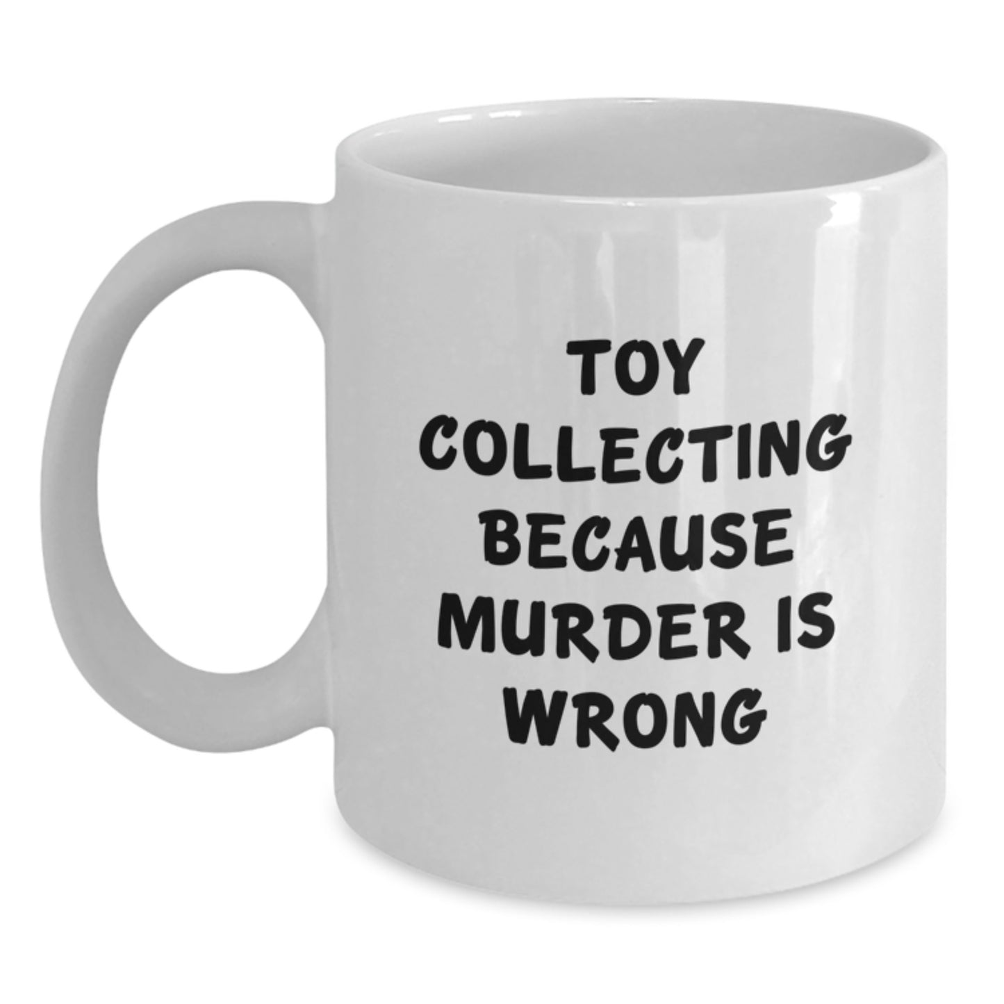 Funny Toy Collecting Humor White Coffee Mug Gifts for Graduation from Family, White Coffee Mugs for Toy Collecting Enthusiasts, Unique Graduation Gift Ideas for Friends - Main